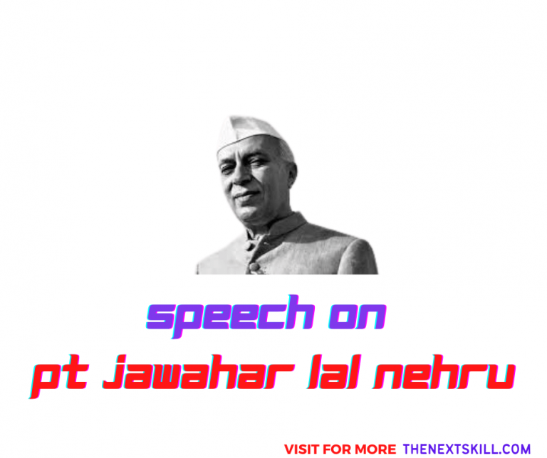 Speech On Pandit Jawahar Lal Nehru