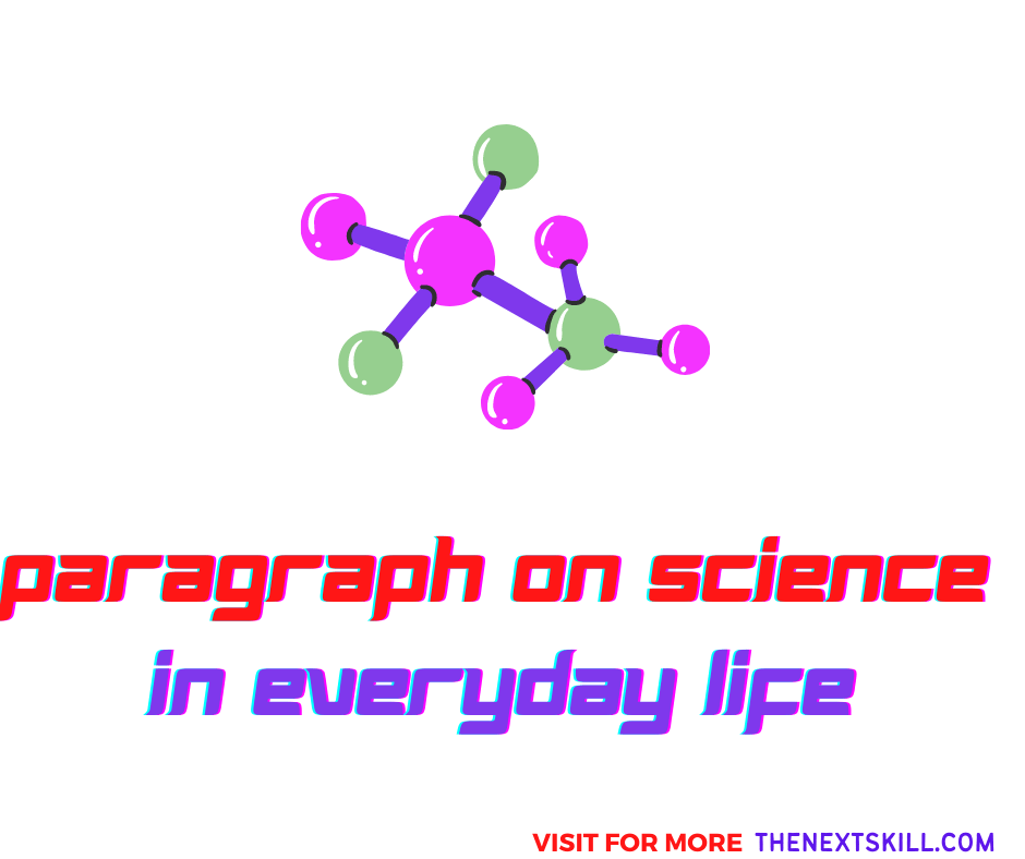 Paragraph On Science In Everyday Life